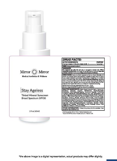 Mirror Mirror Medical Aesthetics &amp; Wellness Stay Ageless Tinted Mineral Sunscreen Broad Spectrum Spf 30 2fl Oz (60ml) (Pre Sp06.60a Lb48336 Wcyl)